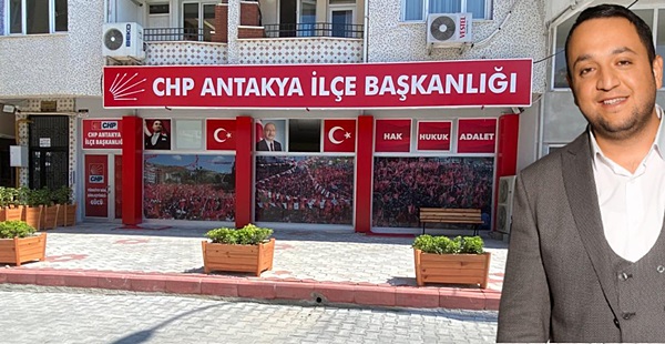 CHP ANTAKYA İLÇE BAŞKANLIĞI YENİ YERİNE TAŞINDI