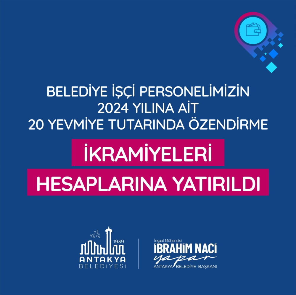 ANTAKYA BELEDİYESİ İŞÇİ PERSONELİNE İKRAMİYELERİ ÖDENDİ